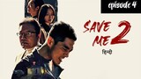 save me 2 //episode 4 (Hindi dubbed) full episode