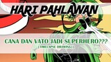 [FanArt] Cana dan Vato menjadi Superhero | Spesial Hari Pahlawan