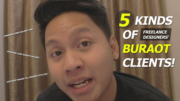 5 KINDS OF FREELANCE DESIGNERS' BURAOT CLIENTS