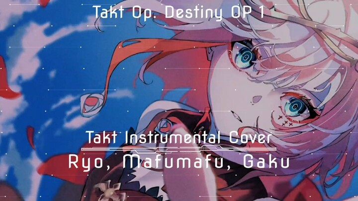 Takt Op. Destiny OP _ Ryo (Supercell) - Takt Instrumental Cover