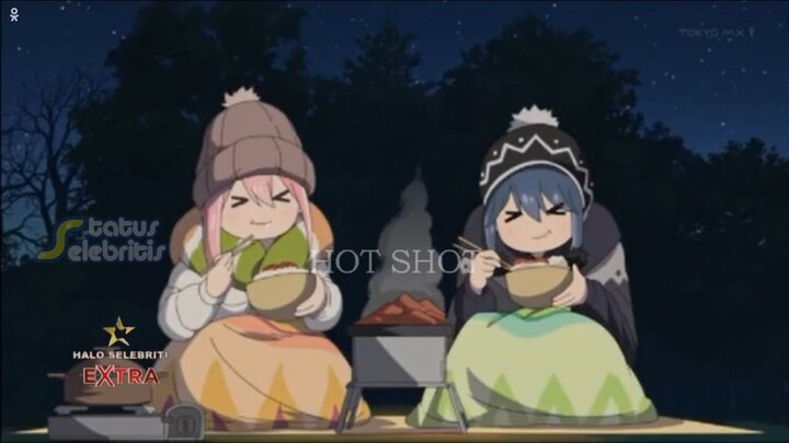 Syuting TMX Yuru Camp Baru - Nadeshiko bertemu dengan Rin saat Gunung semakin dekat malam dan makan