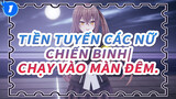 [Tiền tuyến chiến nữ MMD] UMP45 - Chạy vào màn đêm_1