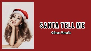 Ariana Grande - Santa Tell Me [Lyrics]