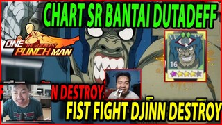 🔥🔥FIST FIGHT DJINN DESTROY DUTADEFF [CHART SR ILMU SSR+] - ONE PUNCH MAN:The Strongest