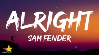 Sam Fender - Alright (Lyrics)