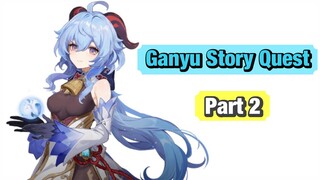 Ganyu Story Quest Gameplay Part 2 | Genshin Impact