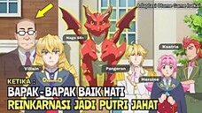Bapak-bapak Baik Hati Ini Bereinkarnasi Malah Jadi Villain | Tingkahnya Bikin Ngakak!!