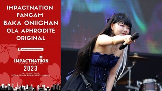 Ola Aphrodite / Baka OniiChan FANCAM at Impactnation