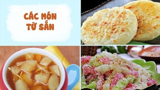 Không Thể Bỏ Qua Các Công Thức Làm Món SẮN Siêu Ngon