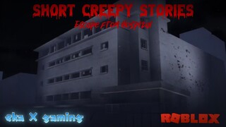 Melarikan diri dari Rumah Sakit Angker SHORT CREEPY STORIES | Roblox Indonesia