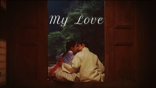 'My Love'  - Captivating the King [episodes 14-16]