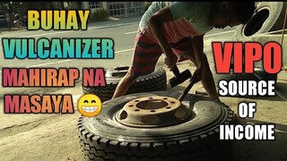 VIP0 SOURCE OF INCOME BUHAY VULCANIZER MAHIRAP PERO MASAYA