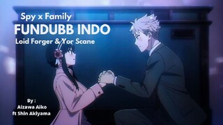 [FunDubb Indo] Loid & Yor Scane - Spy x Family || ft @ShinAkiyama