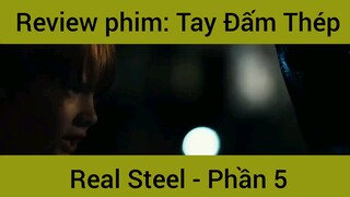 Review phim: Tay Đấm Thép Real Steel #5