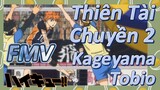 [Haikyu!!] FMV | Thiên Tài Chuyền 2, Kageyama Tobio