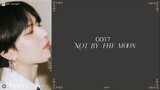 GOT7 - NOT BY THE MOON Lyrics (Han/Rom/Eng)