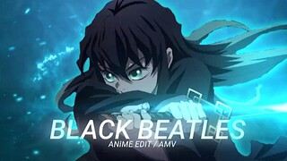 BLACK BEATLES | MUICHIRO VS GYOKKO | ANIME EDIT / AMV |