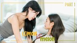 🇹🇭 Lemon VS Melon (2023) | Part 1 | Eng Sub | (Lesbian)