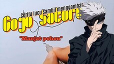 "Manjat pohon". Gojo Satoru (Cerita lucu sambil menggambar).