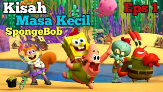 Masa Kecil SpongeBob Dan Teman Teman Nya! Alur Cerita Kartun SpongeBob Kamp Koral Pt.1