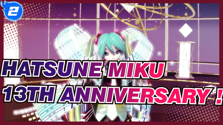 [Hatsune Miku|MMD]Miku 13th Anniversary!!!(Miku voice)_2