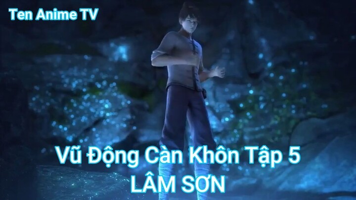 Vũ Động Càn Khôn Tập 5-LÂM SƠN