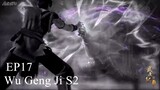 Wu Geng Ji S2 Episode 17 Subtitle Indonesia