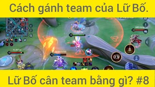 Cách gánh team của Lữ Bố #8