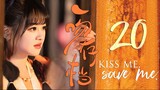 🇨🇳l Kiss me Save me Episode 20 (2024)