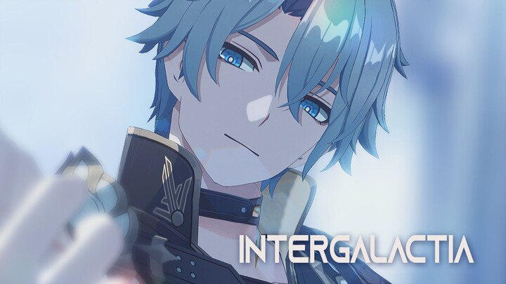 [Honkai Impact: Star Dome Railway MMD]INTERGALACTIA[白儿]