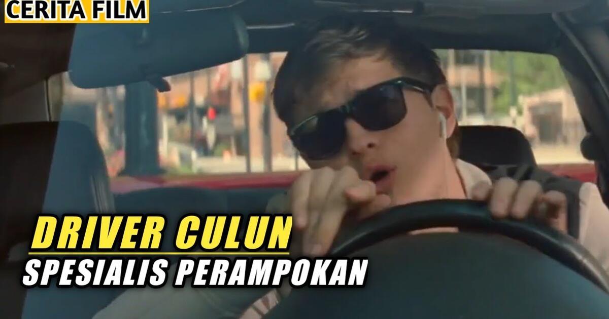 SOPIR SKILL DEWA SPESIALIS PERAMPOKAN || ALUR CERITA FILM B4BY DRIV3R -  Bilibili