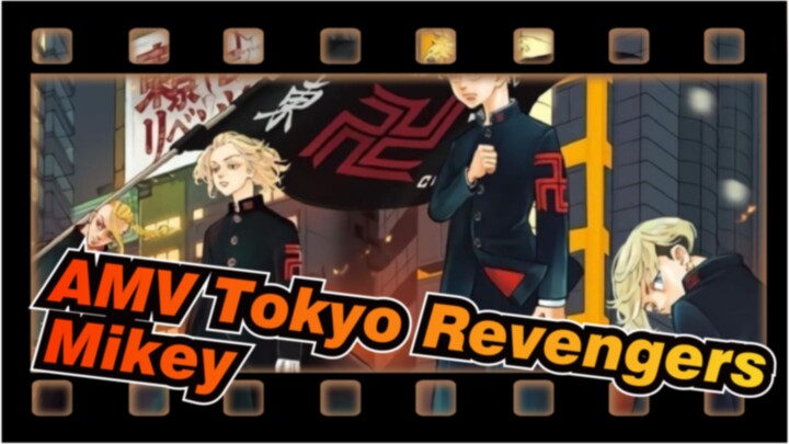 [AMV Tokyo Revengers] Mikey: "Akulah Yang Terunggul Di Dunia Ini" / Epik