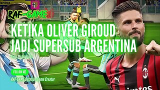 [4K]KETIKA OLIVER GIROUD JADI SUPERSUB ARGENTINA DI EFOOTBALL MOBILE