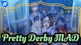 [Pretty Derby/MAD] Miracle Is on the Road of Its Followers_2