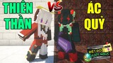Minecraft Biệt Đội Vượt Ngục (PHẦN 9) #10- ÁC QUỶ VS THIÊN THẦN - AI MẠNH HƠN ? 😈 vs 😇