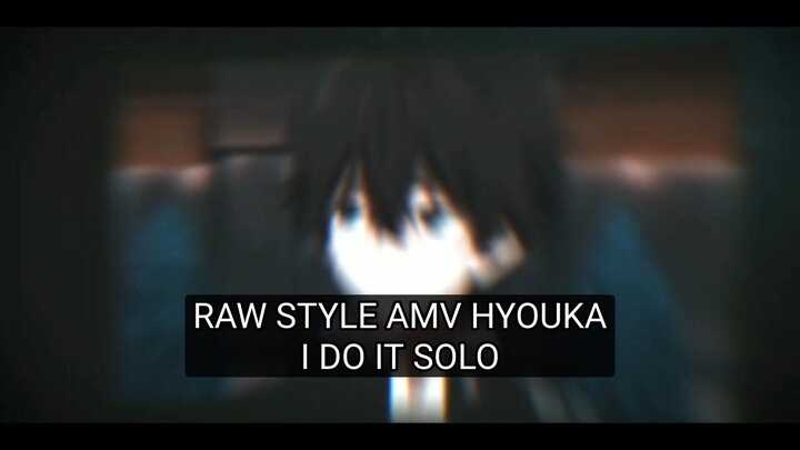 I Do It Solo - Raw AMV Styles Alight Motion