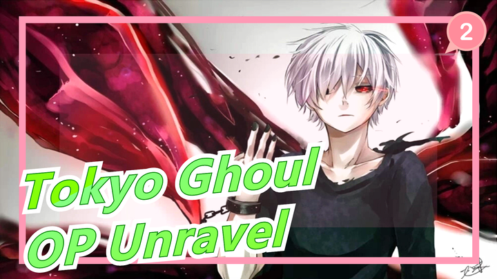 [Tokyo Ghoul] OP Unravel (Ling Tosite Sigure), Lagu Mengharukan Itu_2