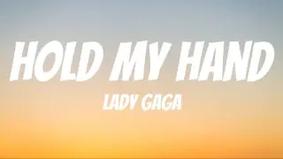Hold My Hand - Lady Gaga (Lyrics)