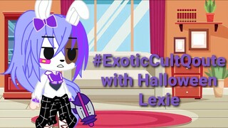 #ExoticCultQuote with Halloween Lexie