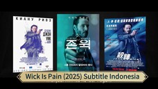 Wick Is Pain (2025) Subtitle Indonesia