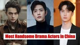 Top 10 Most Handsome Actors in China 2024 || Most Popular Chinese Actors 2024