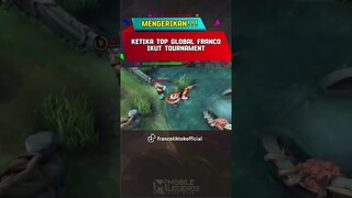 Franco Tiktok Top Global Franco Ikut Tournament #mobilelegends #franco