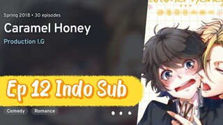 Caramel Honey BL Anime Full Ep 12 Indo Sub