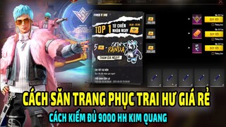 Cách Kiếm Đủ 9000 HH Kim Quang || Test Cách Săn Trang Phục Trai Hư Giá Rẻ || Free Fire