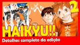 Haikyu! Volume 02 - Big Unboxing e detalhes, Finalmente a primeira partida da Karasuno contra Nekoma