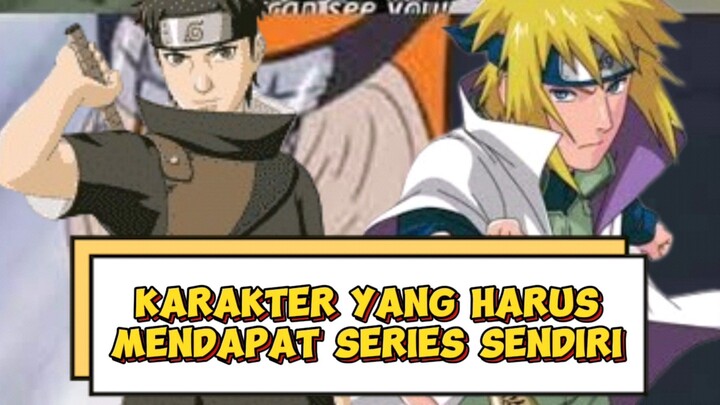 Karakter di naruto yang harus mendapat seriesnya