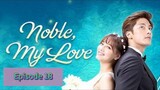 NOBLE, MY LOVE Episode 18 English Sub (2015)