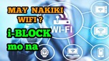 PAANO MAG BLOCK NG NAKIKI WIFI / how to block devices on your wifi  in your phone