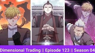 Dimensional Trading || Episode 123 || Season 04 || Explanation in Hindi || Manga || Manhua || Hindi