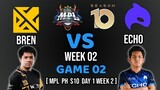 Echo VS Bren [Game 02] MPL Ph Season 10 Day 1 Week 2